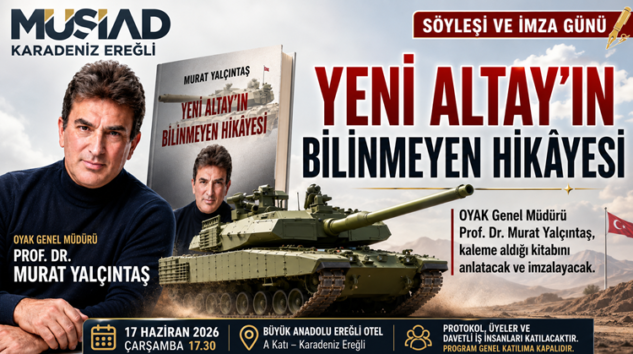 OYAK GENEL MÜDÜRÜ YALÇINTAŞ “YENİ ALTAY”I ANLATACAK