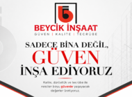 BEYCİK İNŞAAT : “GÜVEN İNŞA EDİYORUZ”