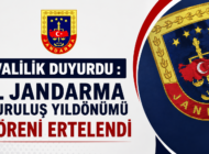 İL JANDARMA KOMUTANLIĞI KURULUŞ YILDÖNÜMÜ TÖRENİ ERTELENDİ