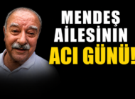 UĞUR MENDEŞ HAYATA VEDA ETTİ!