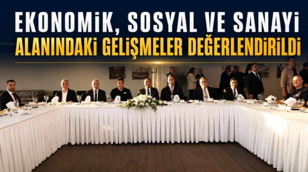OYAK-ERDEMİR EV SAHİPLİĞİNDE GENİŞ KATILIMLI TOPLANTI