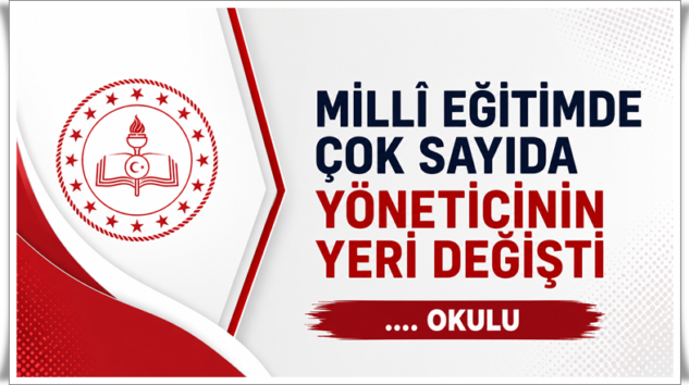 ÖĞRENCİLERDEN SONRA YÖNETİCİLERDE ATAMA HEYECANI!