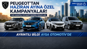 PEUGEOT AYSA’DA HAZİRAN AYI FIRSATLARI BAŞLADI