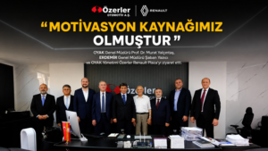 OYAK YÖNETİMİ ÖZERLER RENAULT PLAZA’YI ZİYARET ETTİ