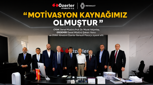 OYAK YÖNETİMİ ÖZERLER RENAULT PLAZA’YI ZİYARET ETTİ