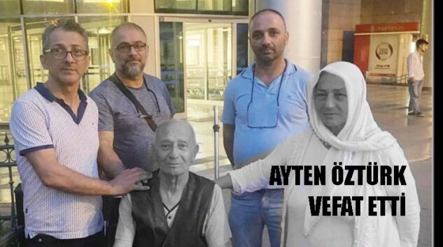 ÖZTÜRK AİLESİNİN ANNESİ HAYATA VEDA ETTİ!