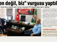 YALMAN, ZTSO BAŞKANI DEMİR’İ AĞIRLADI