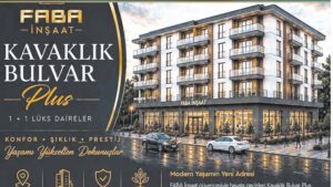 FABA İNŞAAT: KONFOR, ŞIKLIK, PRESTİJ
