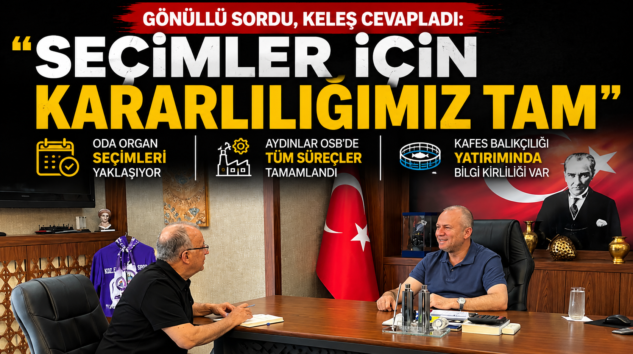 TSO BAŞKANI KELEŞ GELİŞMELERİ DEĞERLENDİRDİ