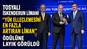 TOSYALI LİMANI’NIN YÜKSEK KAPASİTESİ ÖDÜL GETİRDİ!