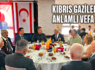 KIBRIS GAZİLERİ ONURUNA VEFA BULUŞMASI