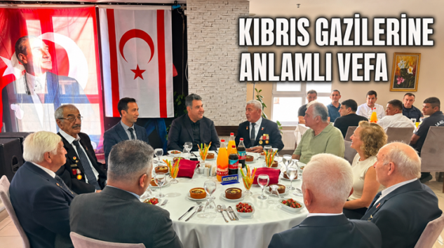 KIBRIS GAZİLERİ ONURUNA VEFA BULUŞMASI
