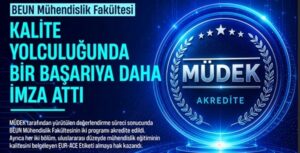 BEUN MÜHENDİSİLİK FAKÜLTESİ KALİTESİNİ BELGELEDİ