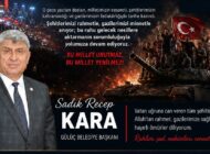KARA: “BU MİLLET UNUTMAZ, BU VATAN BÖLÜNMEZ”