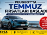 PEUGEOT’TAN TEMMUZ AYINA ÖZEL CAZİP FİNANSMAN FIRSATLARI