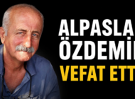 ALPASLAN ÖZDEMİR HASTALIĞA YENİK DÜŞTÜ!