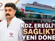 EREĞLİ AKADEMİ HASTANESİ’NDE YENİ DÖNEM BAŞLADI