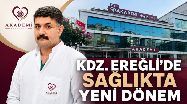 EREĞLİ AKADEMİ HASTANESİ’NDE YENİ DÖNEM BAŞLADI