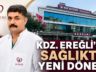 EREĞLİ AKADEMİ HASTANESİ’NDE YENİ DÖNEM BAŞLADI