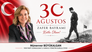 MÜNEVVER BÜYÜKALGAN 30 AĞUSTOS ZAFER BAYRAMINI KUTLADI