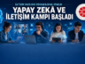 İLETİŞİM FAKÜLTESİ ÖĞRENCİLERİNE “YAPAY ZEKÂ VE İLETİŞİM KAMPI”
