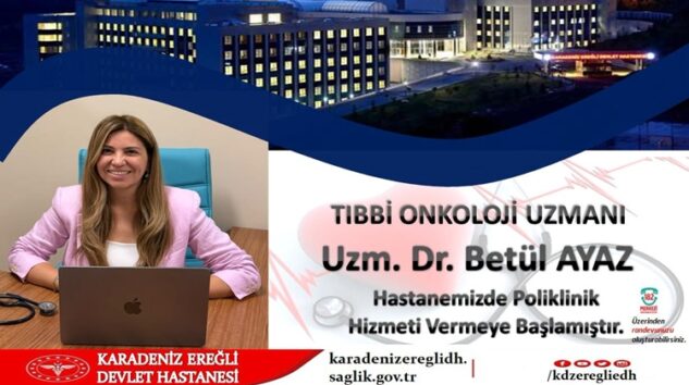 EREĞLİ DEVLET HASTANESİ’NDE BİR İLK: ONKOLOJİ UZMANI