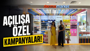 EREYLİN AVM’DE YENİ MAĞAZA HEYECANI: DERMO MARKET
