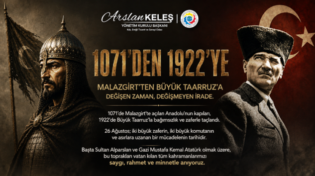 KELEŞ’TEN 26 AĞUSTOS MESAJI: DEĞİŞEN ZAMAN, DEĞİŞMEYEN İRADE