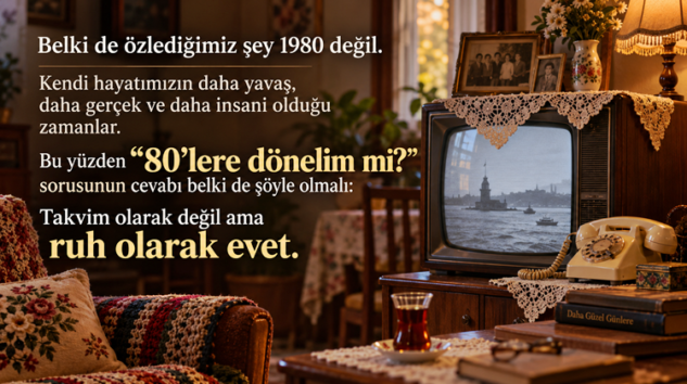 TUGAY YAZGAN YAZDI : 80’LERE DÖNELİM Mİ?