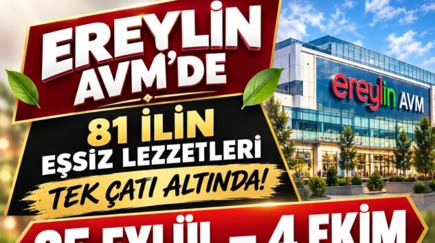 ANADOLU’NUN EŞSİZ LEZZETLERİ EREYLİN AVM’DE BULUŞUYOR
