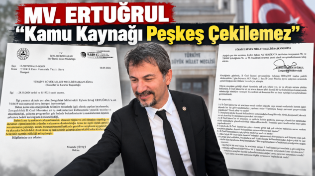 ERTUĞRUL’UN ‘İL ÖZEL İDARESİ İDDİASI’ DOĞRULANDI!
