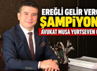 AVUKAT YURTSEVEN EREĞLİ’DE İLK, İLDE 6. SIRADA…