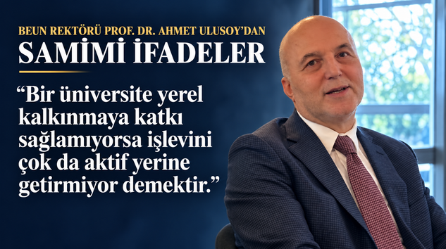 ULUSOY: “ÜNİVERSİTE YEREL KALKINMAYA KATKI SAĞLAMALI”