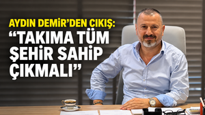 İŞTE SORUMLULUK ALABİLECEK BİR İSİM: AYDIN DEMİR