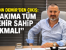 İŞTE SORUMLULUK ALABİLECEK BİR İSİM: AYDIN DEMİR