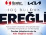 KIA, ÖZERLER ŞİRKETLER GRUBU İLE EREĞLİ’DE…