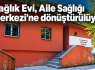 GÜMELİ’YE AİLE SAĞLIĞI MERKEZİ AÇILACAK