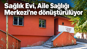 GÜMELİ’YE AİLE SAĞLIĞI MERKEZİ AÇILACAK