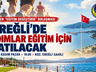 EREĞLİ’DE ADIMLAR EĞİTİME DESTEK İÇİN ATILACAK