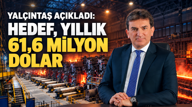 ERDEMİR VE İSDEMİR’DEN ÜRETİMDE VERİMLİLİK ATAĞI